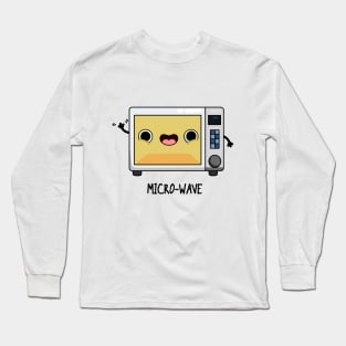 Micro-wave Funny Appliance Pun Long Sleeve T-Shirt